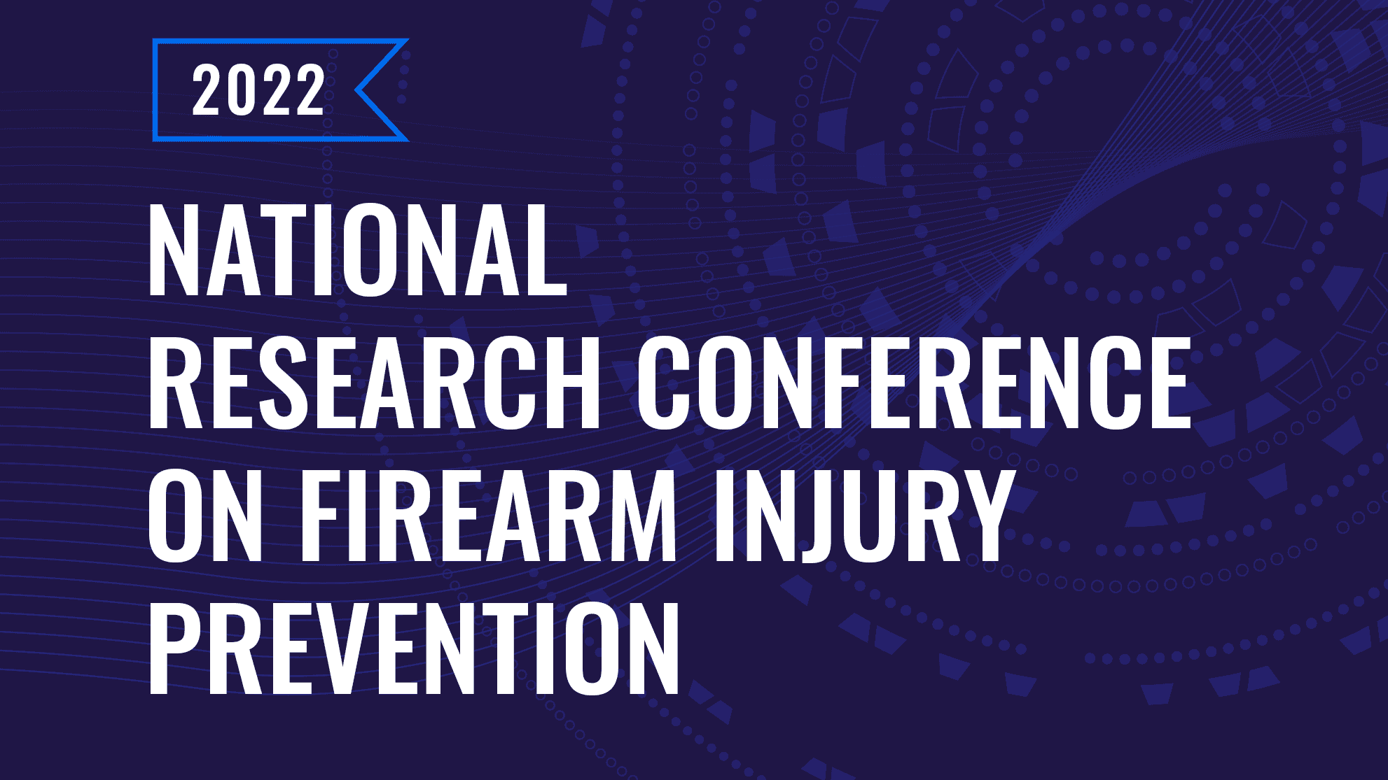 2022 National Research Conference on Firearm Injury Prevention