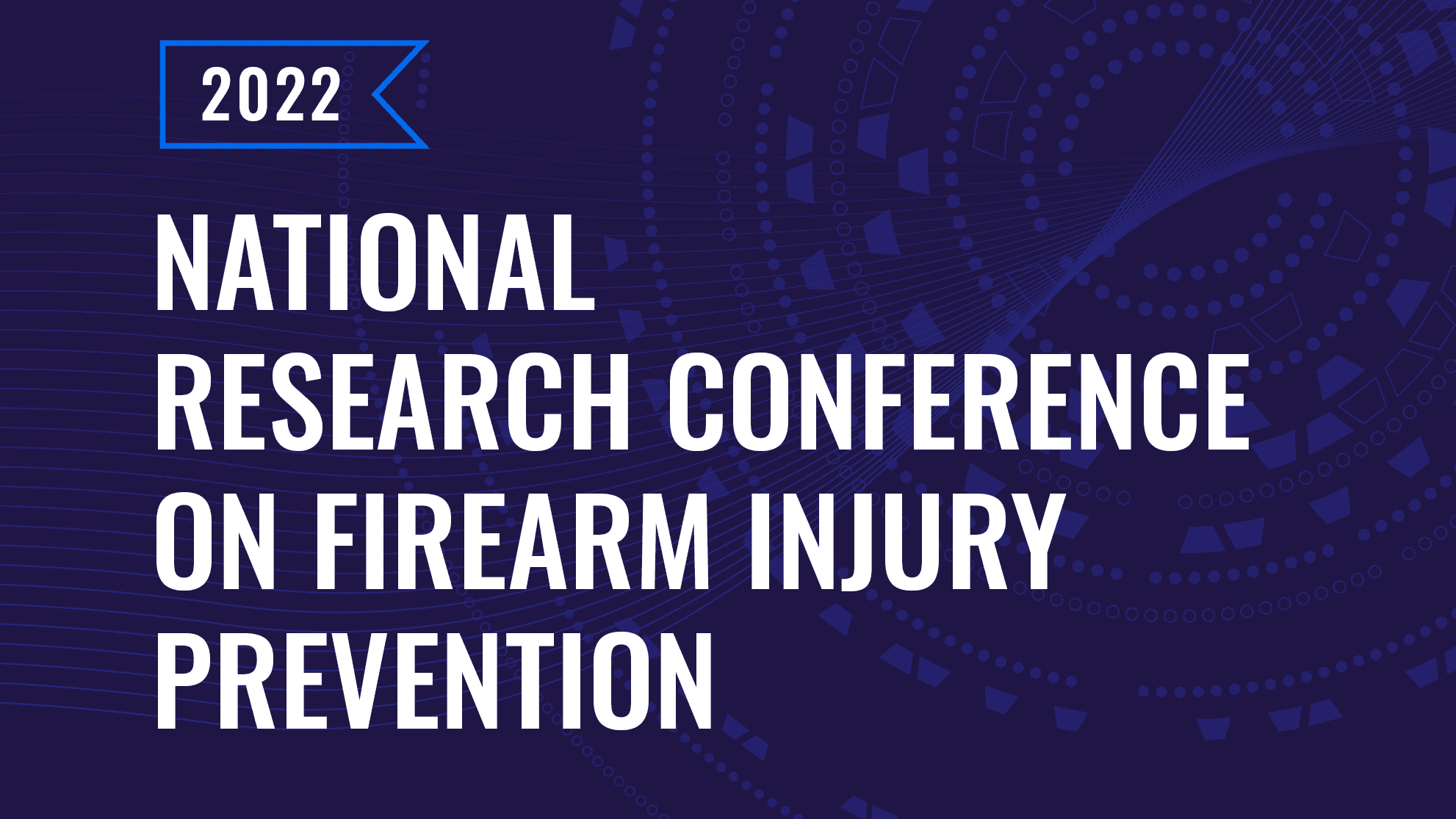 2022 National Research Conference On Firearm Injury Prevention ...