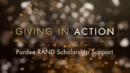 Giving in Action: Pardee RAND Scholarship Support