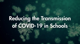 Reducing the Transmission of COVID-19 in Schools