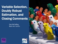 Session 8: Variable Selection, Doubly Robust Estimation, and Closing Comments