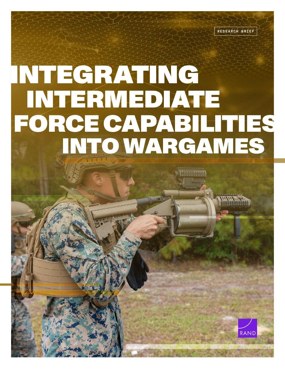 Integrating Intermediate Force Capabilities Into Wargames 