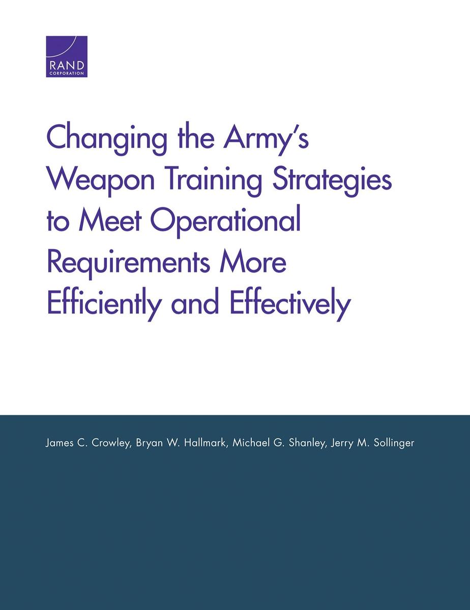 Changing the Army's Weapon Training Strategies to Meet Operational ...