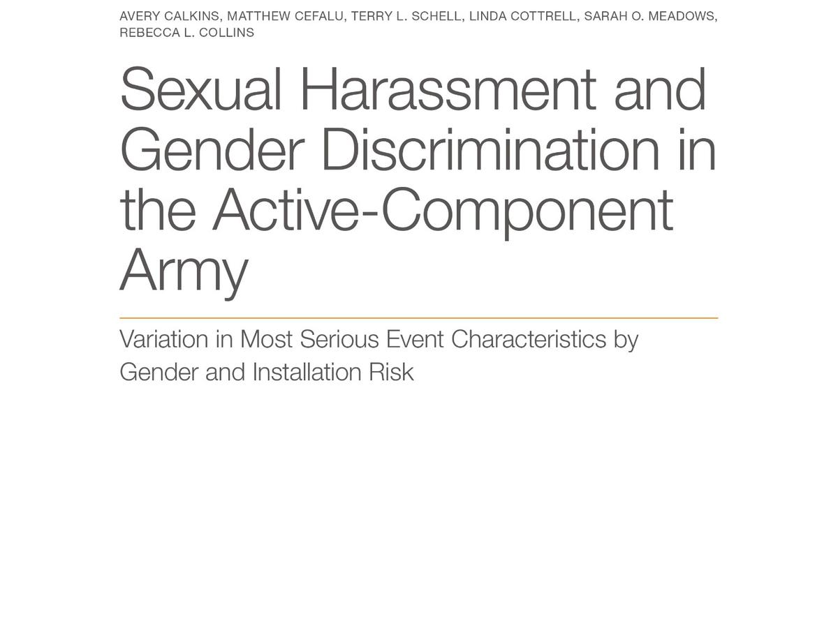 Sexual Harassment and Gender Discrimination in the Active-Component Army:  Variation in Most Serious Event Characteristics by Gender and Installation  Risk | RAND