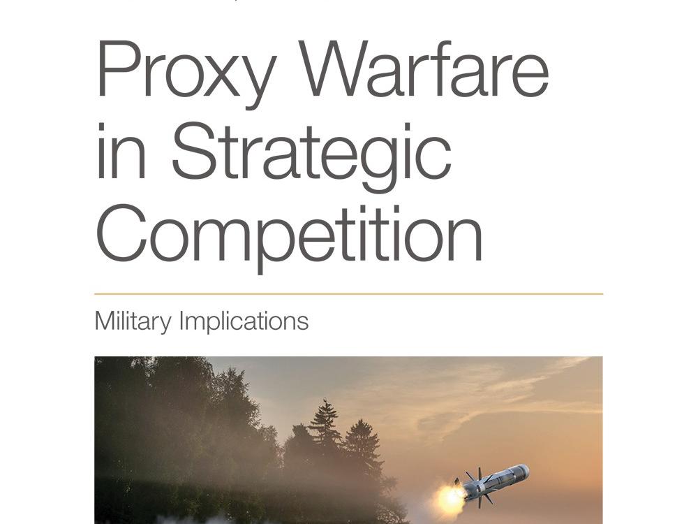 Proxy Warfare in Strategic Competition: Military Implications | RAND